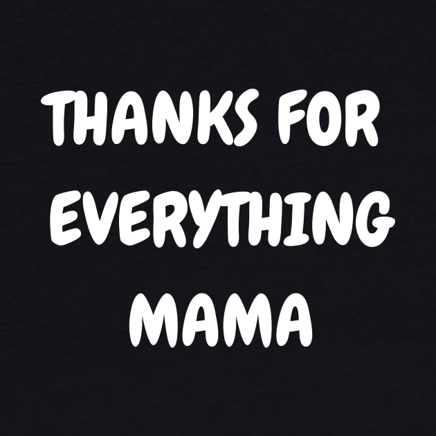 Thanks For Everything Mama by PhotoSphere